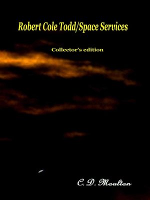cover image of Robert Cole Todd/Space Services Collector's edition